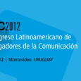 Já estão disponíveis os anais do XI Congreso Latinoamericano de Investigadores de la Comunicación promovido pela ALAIC em Montevideo/Uruguai de 9 a 10 deste mês de maio. O evento apresentou 16 grupos de trabalho e mais 3 grupos de interesse. O grupo de pesquisa Gig@ esteve presente com a apresentação […]